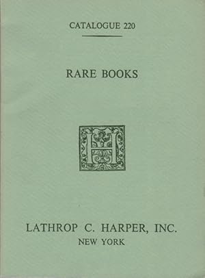 Seller image for Rare, Important and Uncommon Books in a Variety of Fields. Catalogue 220 for sale by Kaaterskill Books, ABAA/ILAB