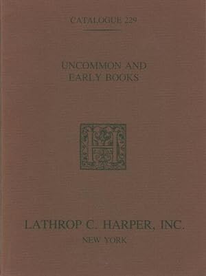 Seller image for Uncommon and Early Books. Catalogue 229 for sale by Kaaterskill Books, ABAA/ILAB