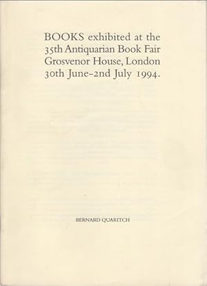 Bild des Verkufers fr Books Exhibited at the 35th Antiquarian Book Fair Grosvenor House, London 30th June-2nd July 1994 zum Verkauf von Kaaterskill Books, ABAA/ILAB