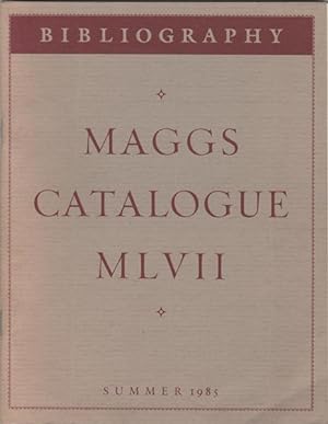 Bild des Verkufers fr Bibliography. Maggs Catalogue MLVII. Summer 1985 zum Verkauf von Kaaterskill Books, ABAA/ILAB