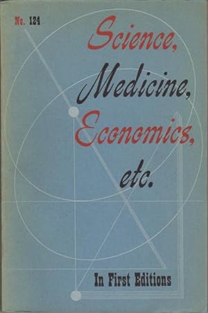 Bild des Verkufers fr Science, Medicine, Economics, etc. In First Editions. No. 124 zum Verkauf von Kaaterskill Books, ABAA/ILAB