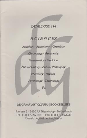 Imagen del vendedor de Catalogue 114. Sciences. Astrology - Astronomy - Chemistry - Chronology - Geography - Mathematics - Medicine - Natural History - Natural Philosophy - Pharmacy - Physics - Psychology - Technology etc. a la venta por Kaaterskill Books, ABAA/ILAB