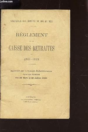 Seller image for REGLEMENT DE LA CAISSE DES RETRAITES DE 19111-1929 - Approuv par le conseil d'Administration dans ses sances des 22 mars et 26 juillet 1929. for sale by Le-Livre