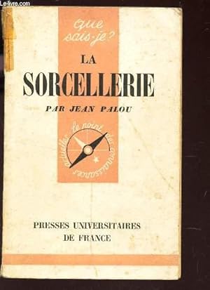 Bild des Verkufers fr LA SORCELLERIE / COLLECTION QUE SAIS JE? ?756. zum Verkauf von Le-Livre
