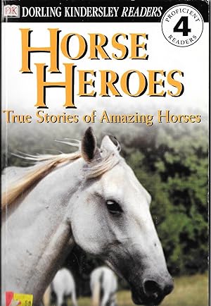 Seller image for Horse Heroes: True Stories Of Amazing Horses (DK Readers Proficient Readers, 4) for sale by TuosistBook