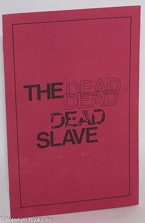 The Dead Slave and other poems; some versions from Book XV of Marcus Valerius Martialis made and ...