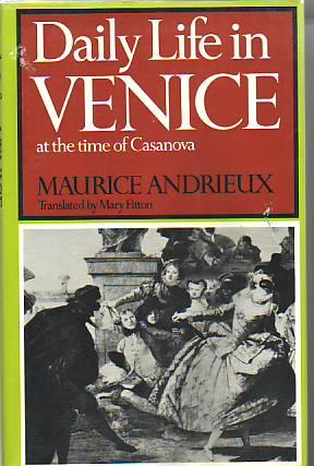Bild des Verkufers fr DAILY LIFE IN VENICE AT THE TIME OF CASANOVA zum Verkauf von Studio Books