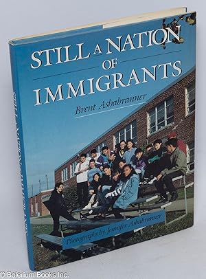 Seller image for Still a nation of immigrants for sale by Bolerium Books Inc.