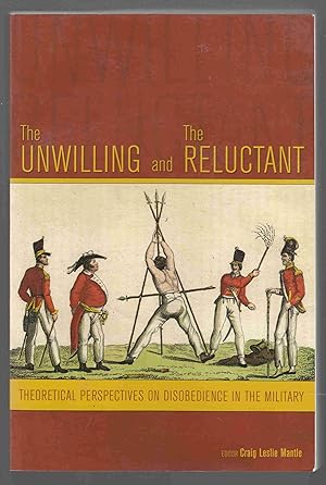 Image du vendeur pour The Unwilling and the Reluctant Theoretical Perspectives on Disobedience in the Military mis en vente par Riverwash Books (IOBA)