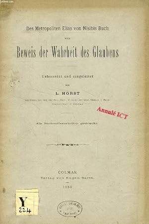 Bild des Verkufers fr DES METROPOLITEN ELIAS VON NISIBIS BUCH VOM BEWEIS DER WAHRHEIT DES GLAUBENS zum Verkauf von Le-Livre