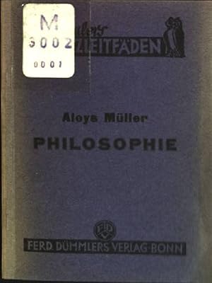 Seller image for Philosophie Dmmlers Kurzleitfden: Auszug aud der 3. Auflage von "Einleitung in die Philosophie" von Aloys Mller for sale by books4less (Versandantiquariat Petra Gros GmbH & Co. KG)