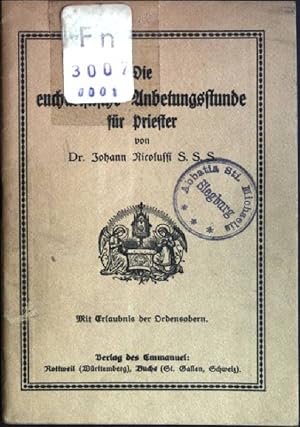Seller image for Die eucharistische Anbetungsstunde fr Priester for sale by books4less (Versandantiquariat Petra Gros GmbH & Co. KG)