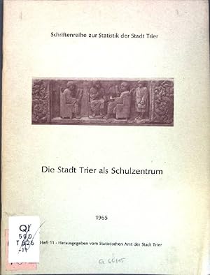 Bild des Verkufers fr Die Stadt Trier als Schulzentrum; Schriftenreihe zur Statistik der Stadt Trier, Heft 11; zum Verkauf von books4less (Versandantiquariat Petra Gros GmbH & Co. KG)