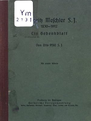 Bild des Verkufers fr P. Moritz Meschler SJ 1830-1912 : Ein Gedenkblatt; zum Verkauf von books4less (Versandantiquariat Petra Gros GmbH & Co. KG)