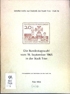 Bild des Verkufers fr Die Bundestagswahl vom 19. September 1965 in der Stadt Trier; Schriftenreihe zur Statistik der Stadt Trier, Heft 14; zum Verkauf von books4less (Versandantiquariat Petra Gros GmbH & Co. KG)