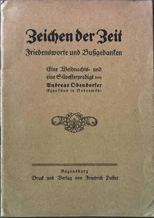 Bild des Verkufers fr Zeichen der Zeit - Friedensworte und Bugedanken. - Eine Weihnachts- und Silvesterpredigt zum Verkauf von books4less (Versandantiquariat Petra Gros GmbH & Co. KG)