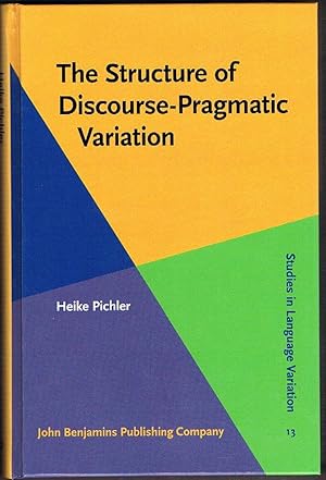 The Structure of Discourse-Pragmatic Variation