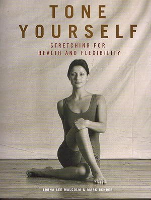 Tone Yourself: Stretching for Health and Flexibility