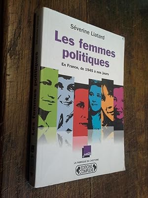 Bild des Verkufers fr Les femmes politiques En France de 1945  nos jours zum Verkauf von Des livres et vous
