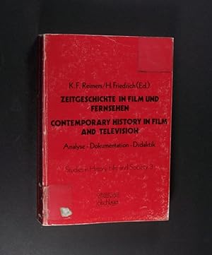 Zeitgeschichte in Film und Fernsehen. Analyse - Dokumentation - Didaktik. = Contemporary history ...