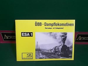 ÖBB-Dampflokomotiven (Normalspur, mit Schlepptender). (= Eisenbahn-Sammelheft. ESA 1).
