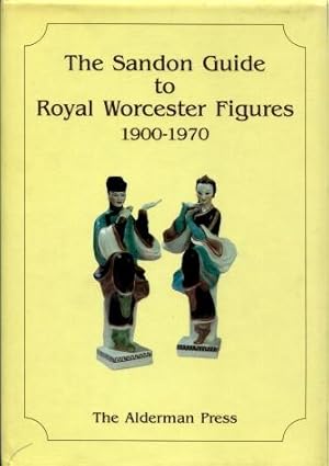 The Sandon Guide to Royal Worcester Figures, 1900 - 1970