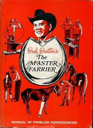 The Master Farrier : Manual of Problem Horseshoeing
