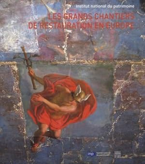 LES GRANDS CHANTIERS DE RESTAURATION EN EUROPE