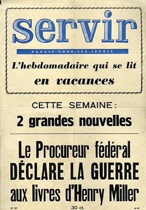 [Broadside: Henry Miller] Servir: Parait tous les jeudis. Le Procureur Fédéral Déclare la Guerre ...