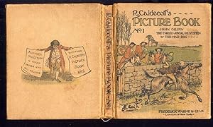 R. Caldecott's Picture Book Containing The Diverting History of John Gilpin; The Three Jovial Hun...