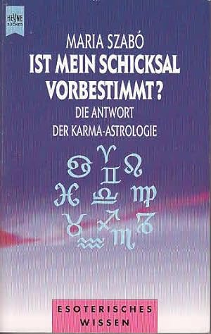 Bild des Verkufers fr Ist mein Schicksal vorbestimmt? Die Antwort der Karma-Astrologie. (Heyne Esoterisches Wissen, hrsg. Von Michael Grden, Band 9673). zum Verkauf von Antiquariat Carl Wegner