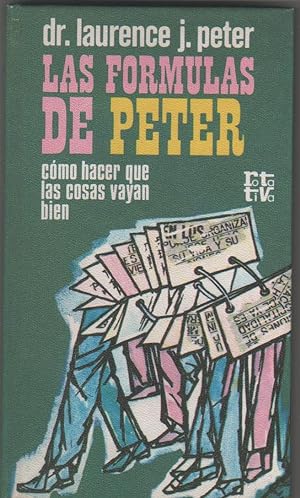 Seller image for Las frmulas de Peter. Cmo hacer que las cosas vayan bien for sale by Librera El Crabo