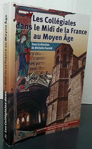 Seller image for Les Collgiales dans le Midi de la France au Moyen-Age for sale by Librairie Thot