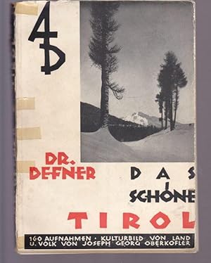 Das schöne Tirol. Kulturbild mit 160 Aufnahmen und Begleitworte