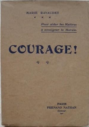 Seller image for Courage! Pour aider les Matres  enseigner la morale. for sale by Librairie les mains dans les poches