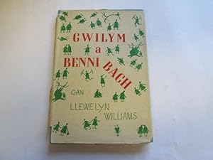 Seller image for Gwilym a Benni Bach . Argraffiad diwygiedig. Golygwyd gan Thomas Jones for sale by Goldstone Rare Books