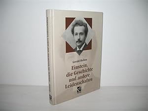 Bild des Verkufers fr Einstein, die Geschichte und andere Leidenschaften: Der Kampf gegen die Wissenschaft am Ende des 20. Jahrhunderts. Aus dem Engl. bers. von Rainer Sengerling; zum Verkauf von buecheria, Einzelunternehmen