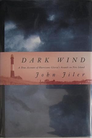Dark Wind: A True Account of Hurricane Gloria's Assault on Fire Island