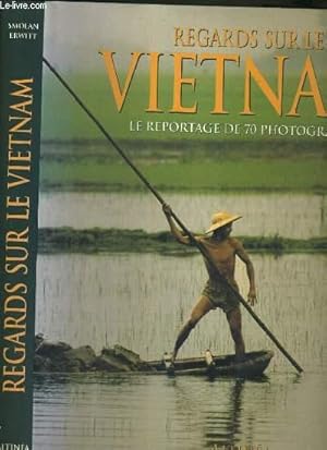 Imagen del vendedor de REGARDS SUR LE VIETNAM - LE REPORTAGE DE 70 PHOTOGRAPHES a la venta por Le-Livre