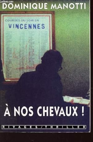 Imagen del vendedor de A NOS CHEVAUX! a la venta por Le-Livre