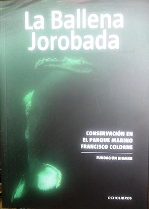 Imagen del vendedor de La Ballena Jorobada. Conservacin en el Parque Marino Francisco Coloane a la venta por Librera Monte Sarmiento