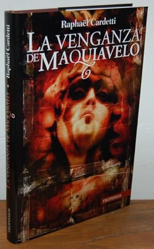 Seller image for LA VENGANZA DE MAQUIAVELO for sale by EL RINCN ESCRITO