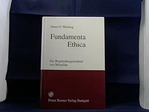 Fundamenta Ethica. Die Begründungsstruktur von Moralität. (= zugl. Braunschweig, Techn. Univ., Ha...