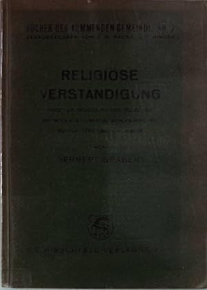 Bild des Verkufers fr Religise Verstndigung. Wege zur Begegnung der Religionen. Bcher der Kommenden Gemeinde. Band 2. zum Verkauf von books4less (Versandantiquariat Petra Gros GmbH & Co. KG)