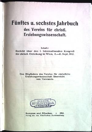 Fünftes und sechstes Jahrbuch des Vereins für christliche Erziehungswissenschaft; Inhalt: Bericht...