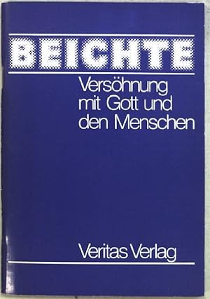 Bild des Verkufers fr Beichte : Vershnung mit Gott und den Menschen; berlegungen zum Busakrament; zum Verkauf von books4less (Versandantiquariat Petra Gros GmbH & Co. KG)