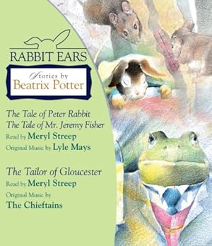 Imagen del vendedor de Rabbit Ears: Stories by Beatrix Potter: The Tale of Peter Rabbit, The Tale of Mr. Jeremy Fisher, and The Tailor of Gloucester a la venta por Modernes Antiquariat an der Kyll