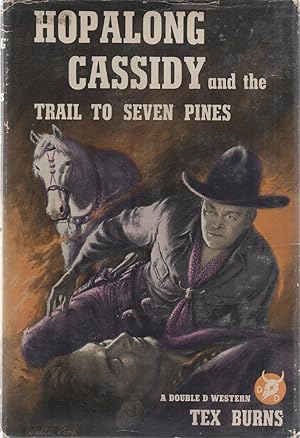 Seller image for Hopalong Cassidy and the Trail to Seven Pines for sale by DreamHaven Books