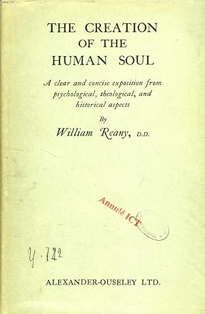 Bild des Verkufers fr THE CREATION OF THE HUMAN SOUL, A CLEAR AND CONCISE EXPOSITION FROM PSYCHOLOGICAL, THEOLOGICAL, AND HISTORICAL ASPECTS (THESIS) zum Verkauf von Le-Livre