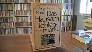 Seller image for Das Haus am Fohlenmarkt. Roman. for sale by Antiquariat Floeder